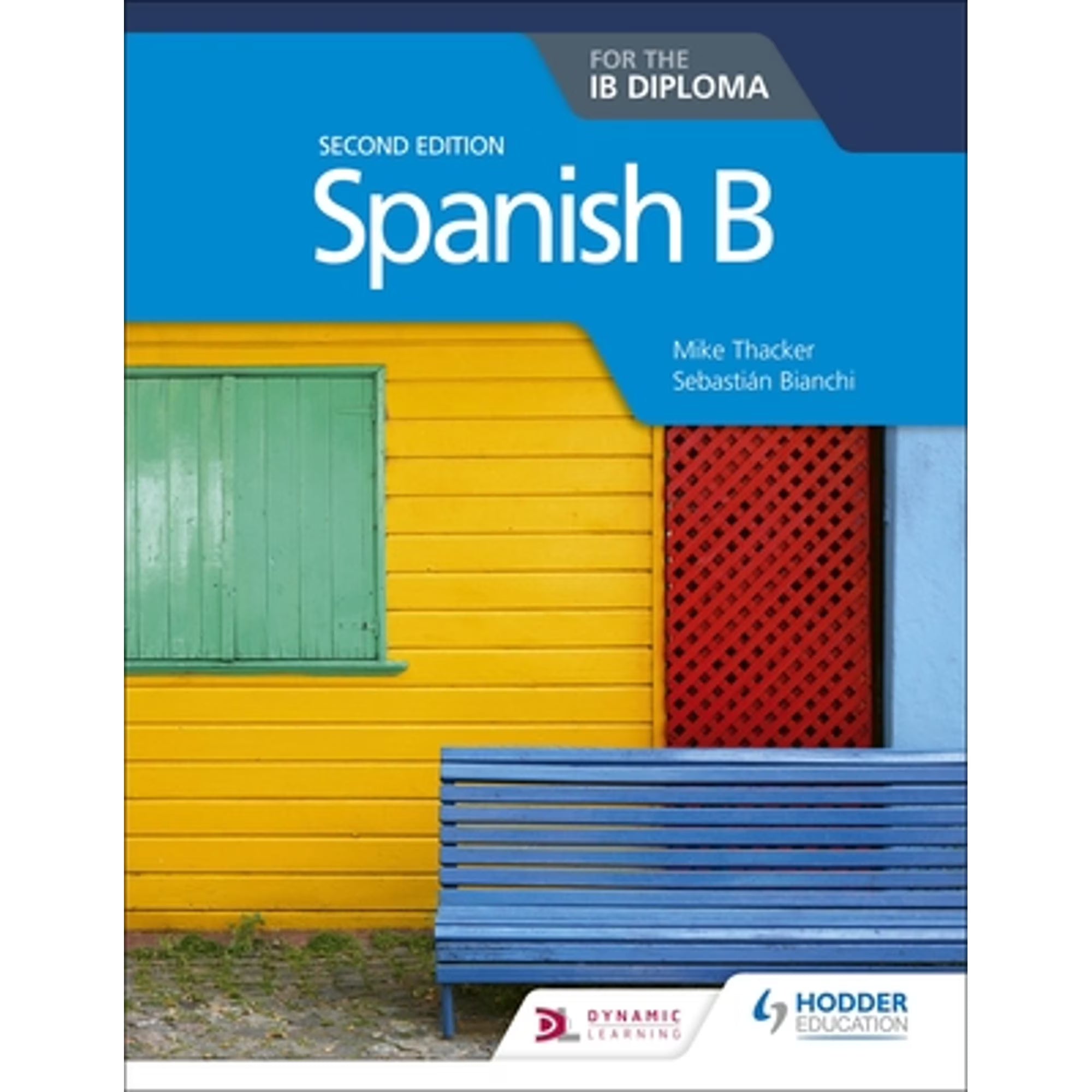 Spanish B for the IB Diploma Second Edition Paperback F640519